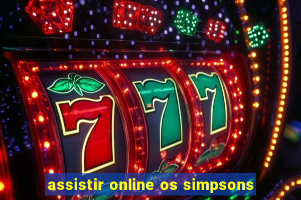 assistir online os simpsons